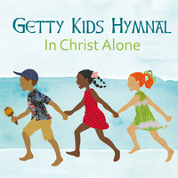 Keith & Kristyn Getty - Getty Kids Hymnal - In Christ Alone