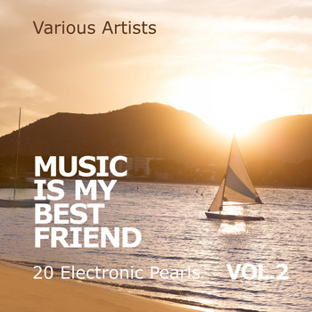 Various Artists - Music Is My Best Friend (20 Electronic Pearls), Vol. 2