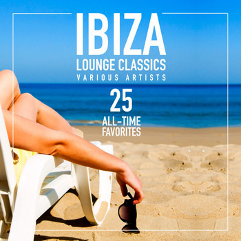 Various Artists - Ibiza Lounge Classics (25 All-Time Favorites)