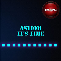 Astiom - It's Time