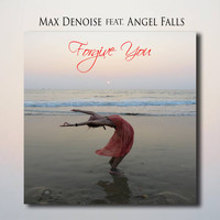 Max Denoise feat. Angel Falls - Forgive You