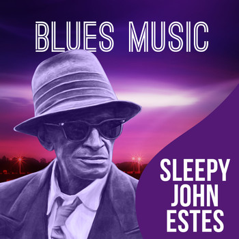 Sleepy John Estes - Blues Music