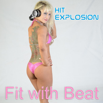 Various Artists - Hit Explosion: Fit with Beat