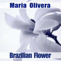 Maria Olivera - Brazilian Flower