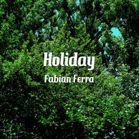 Fabian Ferra - Holiday