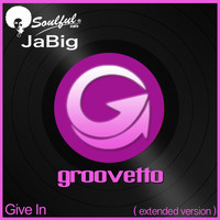 Soulful Cafe JaBig - Give In (Extended Version)