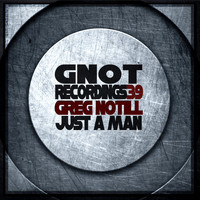 Greg Notill - Just a Man