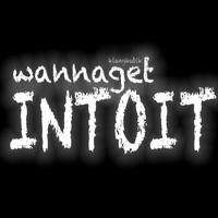 Klangkubik - Wanna Get Intoit