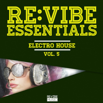 Various Artists - Re:Vibe Essentials - Electro House, Vol. 5