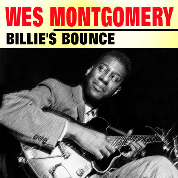Wes Montgomery - Billie's Bounce