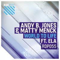 Andy B. Jones & Matty Menck feat. Ela - World to Life
