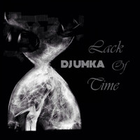DJ Umka - Lack of Time