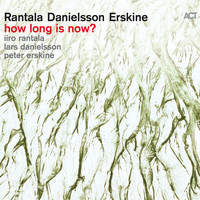 Iiro Rantala with Lars Danielsson & Peter Erskine - How Long Is Now?