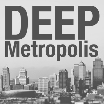 Various Artists - Deep Metropolis