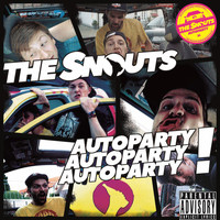 The Snouts - Autoparty - EP (Explicit)