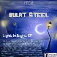 Bulat Steel - Light In Night EP