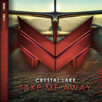 Crystal Lake - Take Me Away