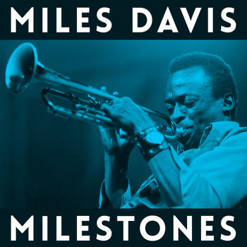Miles Davis Sextet - Milestones