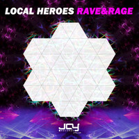 Local Heroes - Rave&rage