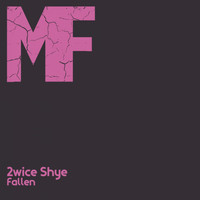 2wice Shye - Fallen