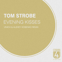 Tom Strobe - Evening Kisses (Vinich & Alexey Kosenko Remix)