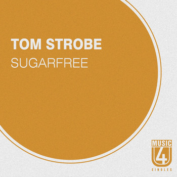 Tom Strobe - Sugarfree