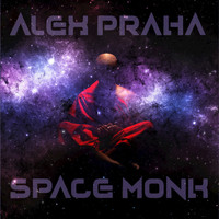 Alex Praha - Space Monk