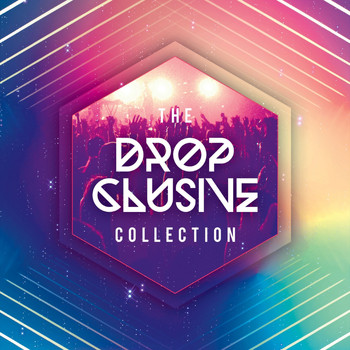 Dropclusive - The Collection