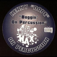 Kenny Dope - Buggin on Percussion