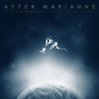 After Marianne - It's a Wonderful Place to Be (Over) - EP