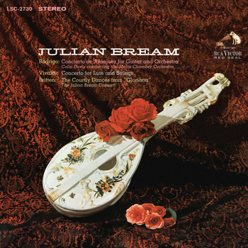 Julian Bream - Rodrigo: Concierto de Aranjuez - Britten: The Courtly Dances from Gloriana - Vivaldi: Concerto for Lute in D Major, RV 93