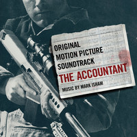 Mark Isham - The Accountant: Original Motion Picture Soundtrack