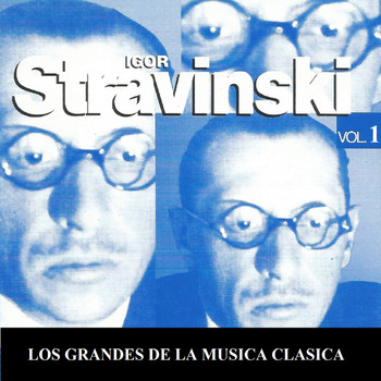 ORF Symphony Orchestra, Chamber Orchestra Stuttgart - Los Grandes de la Musica Clasica - Igor Stravinski Vol. 1