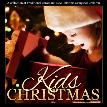 Christmas Choir - Kids Christmas - A Collection of Traditional Carols and New Songs for Children