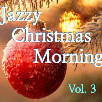 Various Artists - Jazzy Christmas Morning, Vol. 3