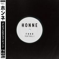 Honne - FHKD (feat. Kill J) (Explicit)