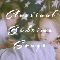 Sleep Baby Sleep, Lullaby Land and Lullaby - Classical Bedtime Songs
