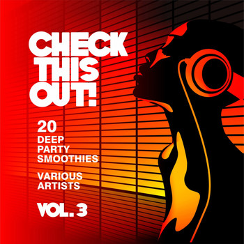 Various Artists - Check This Out! (20 Deep Party Smoothies), Vol. 3