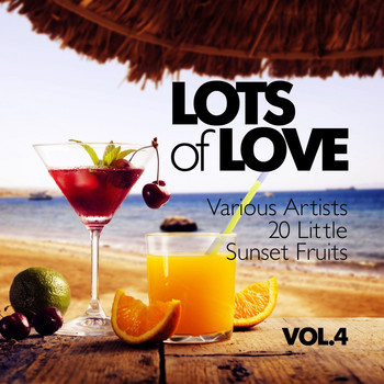 Various Artists - Lots of Love (20 Little Sunset Fruits), Vol. 4