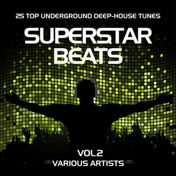 Various Artists - Superstar Beats (25 Top Underground Deep-House Tunes), Vol. 2