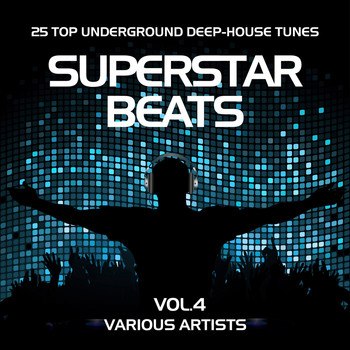 Various Artists - Superstar Beats (25 Top Underground Deep-House Tunes), Vol. 4