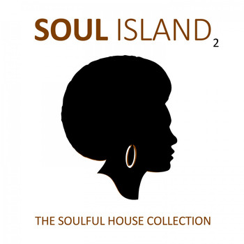 Various Artists - Soul Island, Vol. 2 (The Soulful House Collection)