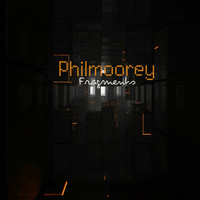 Philmoorey - Fragments