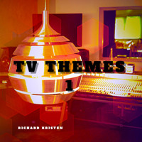 Richard Kristen - TV Themes 1
