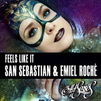 San Sebastian & Emiel Roche - Feels Like It