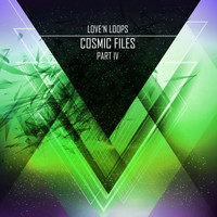 Love'n Loops - Cosmic Files, Part IV