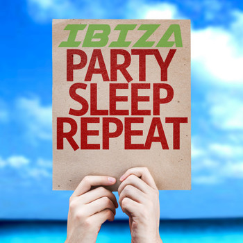 Various Artists - Ibiza Party Sleep Repeat