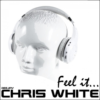 Deejay Chris White - Feel It (Radio Edit)