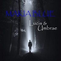 Makia Blue - Lucis Et Umbrae