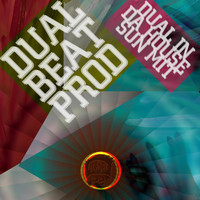 Dual Beat Prod - Dual in da House / Sun Mit